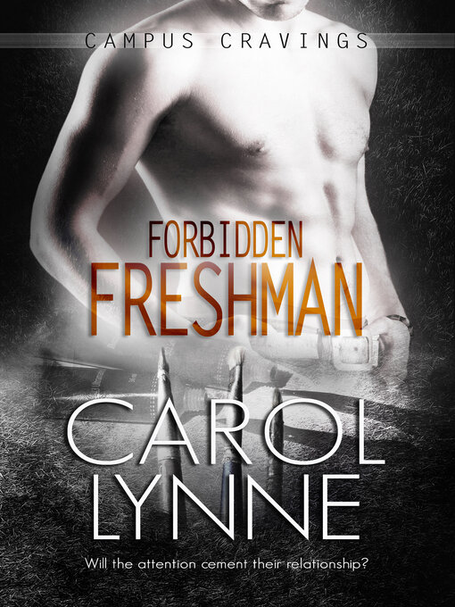 Title details for Forbidden Freshman by Carol Lynne - Available